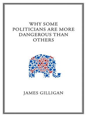cover image of Why Some Politicians Are More Dangerous Than Others